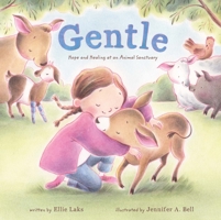 Gentle: Hope and Healing at an Animal Sanctuary 0374393869 Book Cover