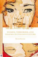 Women, Terrorism, and Trauma in Italian Culture (Italian and Italian American Studies) 113729406X Book Cover