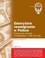 Emerytura reemigranta w Polsce. Podrecznik seniora wracajacego z USA do kraju 0977045374 Book Cover