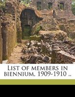 List of members in biennium, 1909-1910 .. 1149924497 Book Cover