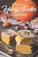 The Wizarding World of Harry Potter Cookbook: Authentic Recipes for Potter Heads 1728784018 Book Cover