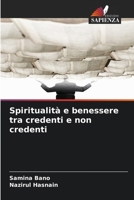 Spiritualità e benessere tra credenti e non credenti (Italian Edition) 6206168824 Book Cover