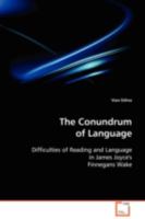 The Conundrum of Language: Difficulties of Reading and Language in James Joyce's Finnegans Wake 3639085965 Book Cover