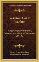 Poisonous Gas In Warfare: Application, Prevention, Defense, And Medical Treatment 1120678552 Book Cover