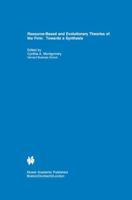 Resource-Based and Evolutionary Theories of the Firm: Towards a Synthesis 079239562X Book Cover