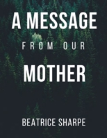 A Message From Our Mother B0F79J5ZJ7 Book Cover