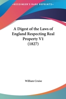 A Digest Of The Laws Of England Respecting Real Property V1 1164524437 Book Cover