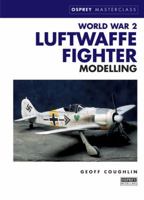 World War 2 Luftwaffe Fighter Modelling 1841760609 Book Cover