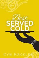 Best Served Cold: Martha Garrett Mystery 1544900910 Book Cover