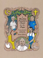 A Muslim Family's Chair for the Pope: A True Story from Bosnia and Herzegovina 0998608807 Book Cover