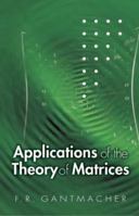 Applications of the Theory of Matrices 0486445542 Book Cover