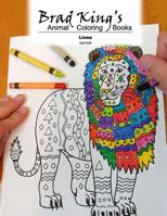 Brad King’s Animal Coloring Book: Lions 1079950389 Book Cover