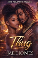 THUG: A Ghetto Love Story B0DSHZWHS2 Book Cover