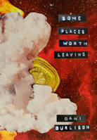 Some Places Worth Leaving 1948800306 Book Cover