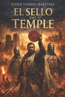 El Sello del Temple (Spanish Edition) B0GNZVKNQ5 Book Cover