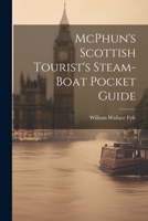 McPhun's Scottish Tourist's Steam-Boat Pocket Guide 1022094130 Book Cover
