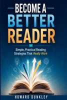 Become a Better Reader: Simple, Practical Reading Strategies That Really Work B0H7LLGZ3K Book Cover