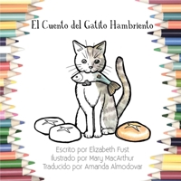 El Cuento del Gatito Hambriento 1635220122 Book Cover
