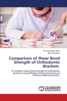 Comparison of Shear Bond Strength of Orthodontic Brackets 6202802456 Book Cover