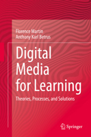 Digital Media for Learning: Theories, Processes, and Solutions 3030331199 Book Cover