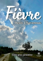 Fièvre - Livre gros caractères (French Edition) B0CQQ2LPHT Book Cover