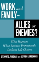 Work and Family - Allies or Enemies?: What Happens When Business Professionals Confront Life Choices 019511275X Book Cover