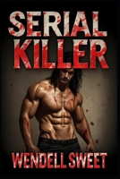 Serial Killer B0H1WN9MV4 Book Cover
