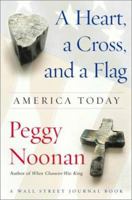 A Heart, a Cross, and a Flag : America Today 0743250486 Book Cover