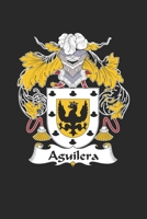 Aguilera: Aguilera Coat of Arms and Family Crest Notebook Journal (6 x 9 - 100 pages) 1692517619 Book Cover