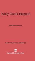 Early Greek elegists, (Martin classical lectures) 0674730089 Book Cover
