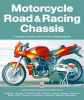 Motorcycle Road & Racing Chassis: A Modern Review of the Best Independents 1845841301 Book Cover