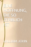 EINE HOFFNUNG, DIE SO ZERBLICH IST B0B92NX1G9 Book Cover