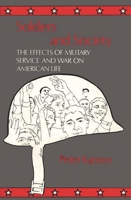 Soldiers and Society: The Effects of Military Service and War on American Life (Grass Roots Perspectives on American History) 0313200564 Book Cover