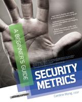 Security Metrics, a Beginner's Guide 0071744002 Book Cover