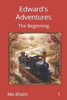 Edward's Adventures: The Beginning B0GKWB8FLD Book Cover