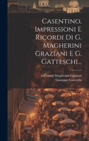 Casentino, Impressioni E Ricordi Di G. Magherini Graziani E G. Gatteschi... 1020580070 Book Cover
