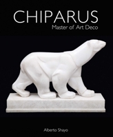 Chiparus: Master of Art Deco 0789205734 Book Cover