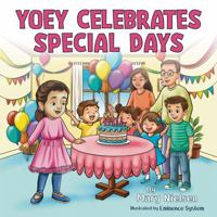 Yoey Celebrates Special Days (A Girl With Disabilities Who Loves to Play, Learn and Shine) B0GYF3WG9L Book Cover