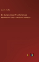 Die Symptome der Krankheiten des Respirations- und Circulations-Apparats 3368486314 Book Cover