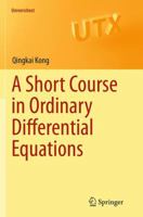 A Short Course in Ordinary Differential Equations 3319112384 Book Cover