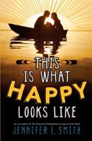 This Is What Happy Looks Like 0316212814 Book Cover