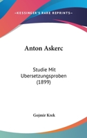 Anton Askerc: Studie Mit Ubersetzungsproben 1104026317 Book Cover