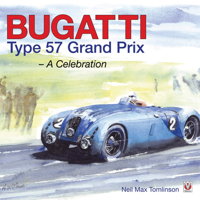 Bugatti Type 57 Grand Prix: A Celebration 184584789X Book Cover