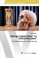 György Ligetis Oper Le Grand Macabre 6202225521 Book Cover