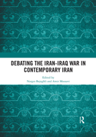 Debating the Iran-Iraq War in Contemporary Iran 0367531658 Book Cover