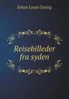 Reisebilleder Fra Syden 1246202174 Book Cover