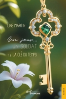 Un jour… un soldat (t. 2): La Clé du temps (French Edition) 2385800349 Book Cover