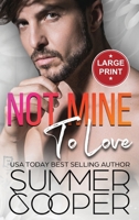 Not Mine To Love: A Second Chance Contemporary Romance (Large Print Hardback) (Family Matchmaker (Large Print Hardback)) 1836700407 Book Cover