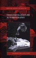 Twentieth-Century Autobiography: Writing Wales in English 0708318916 Book Cover