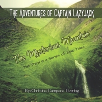 The Adventures of Captain Lazyjack: The Mysterious Mountain B0D8PWHBS6 Book Cover